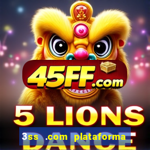 3ss .com plataforma de jogos